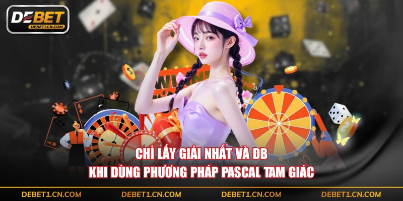 Chỉ lấy giải nhất và ĐB khi dùng phương pháp Pascal tam giác