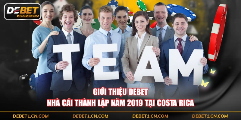 Giới thiệu DEBET - Nhà cái thành lập năm 2019 tại Costa Rica
