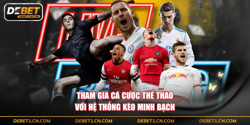 Tham gia cá cược thể thao với hệ thống kèo minh bạch